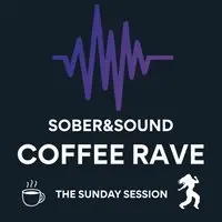 Sober & Sound Coffee Rave