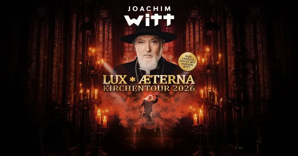 JOACHIM WITT – LUX ÆTERNA KIRCHENTOUR 2026 - Christuskirche