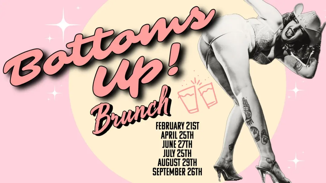 Bottoms Up Brunch! (CSD SPECIAL)