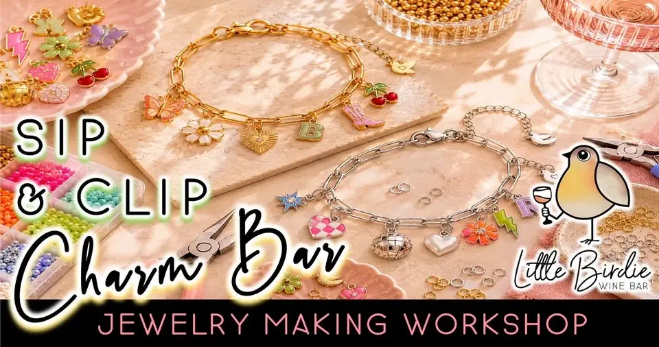 Sip & Clip Charm Bar | Jewelry Making Workshop