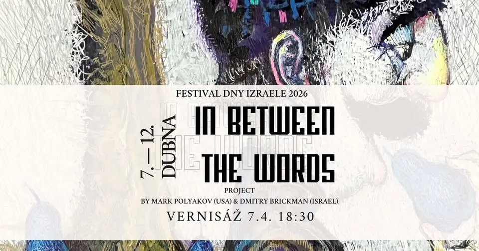 Vernisáž: IN BETWEEN THE WORDS | DNY IZRAELE 2026