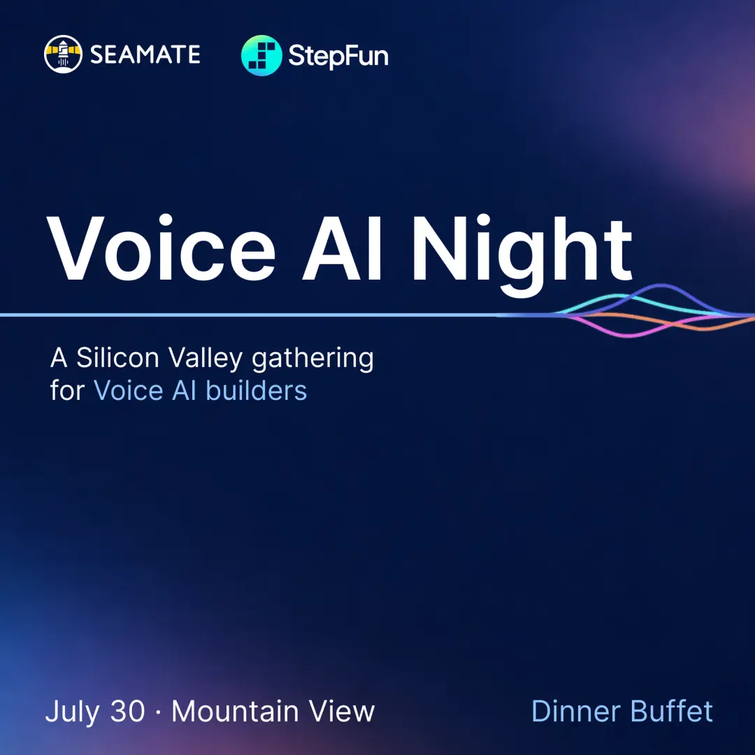 Bay Area Voice AI Night |Stepfun X Seamate