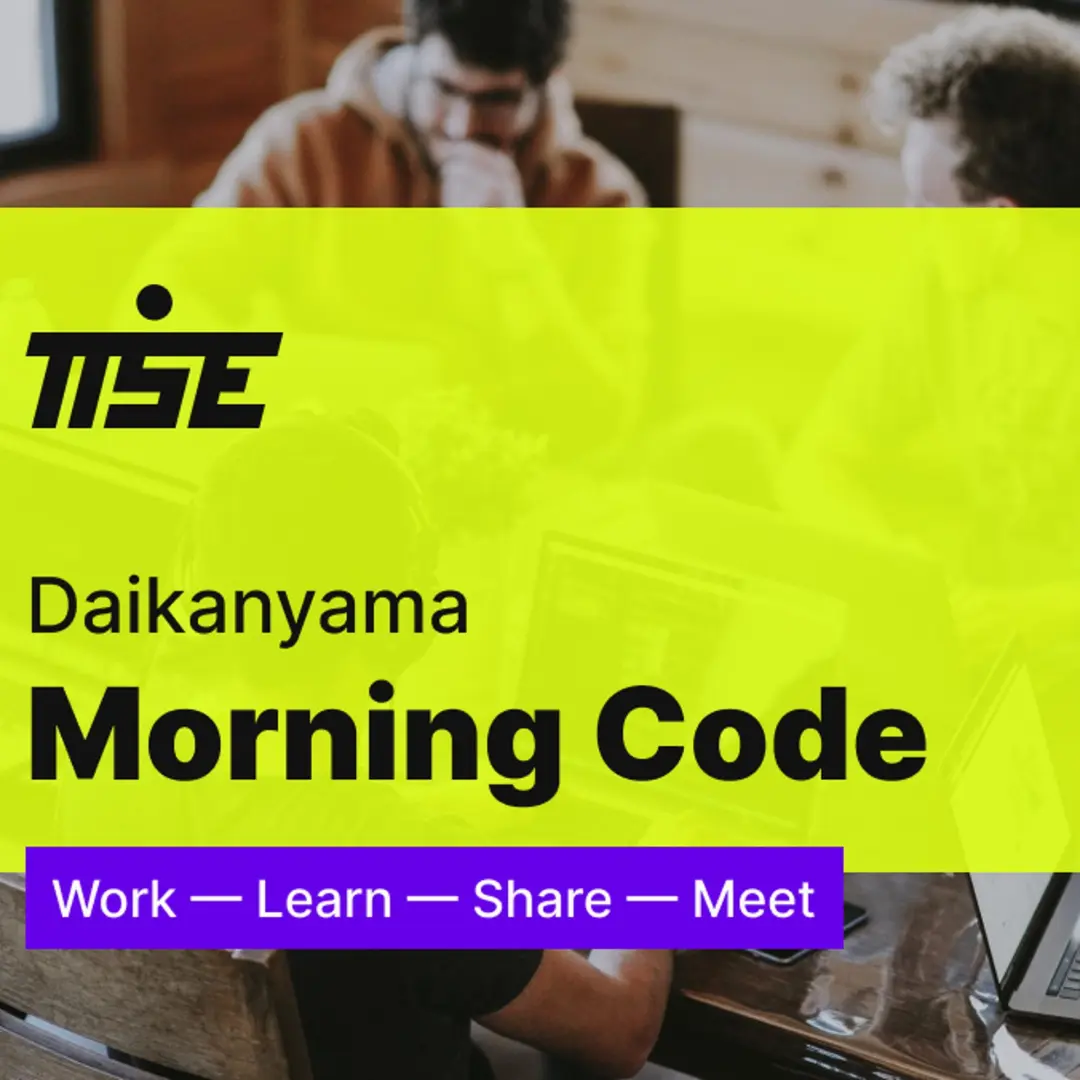 Daikanyama Morning Code