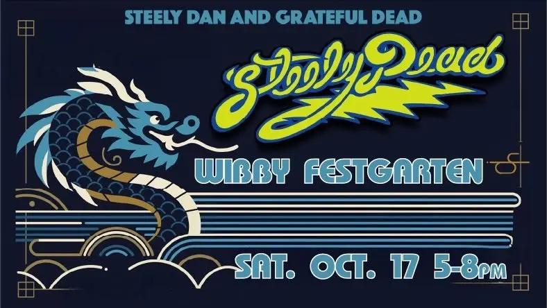 STEELY DEAD: A Sonic Fusion of Steely Dan & Grateful Dead: Wibby Oktoberfestgarten