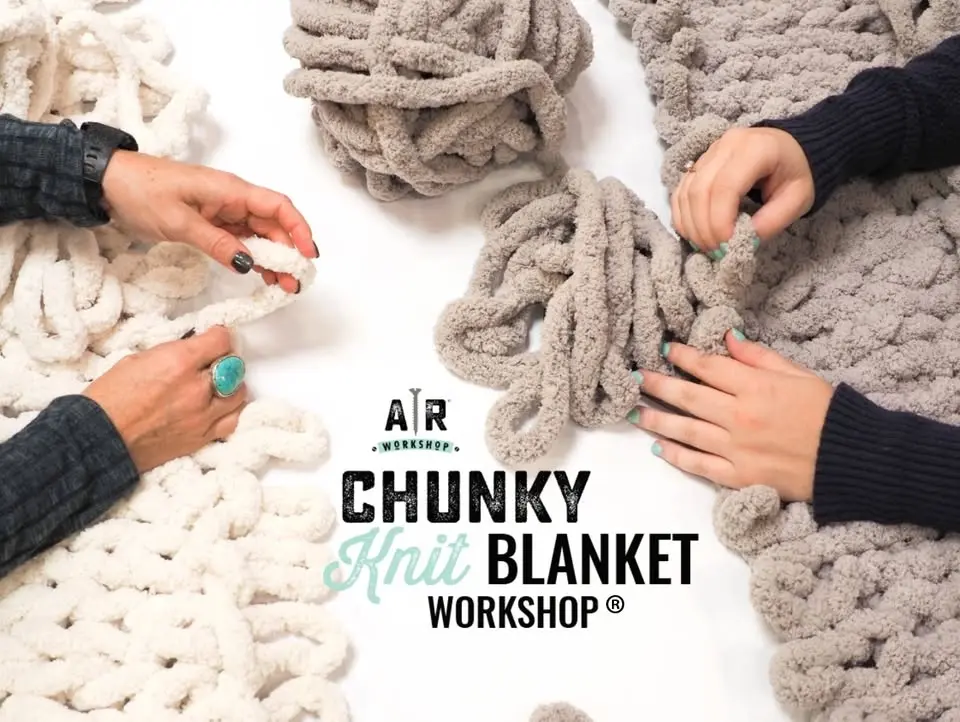 CHUNKY KNIT BLANKET WORKSHOP