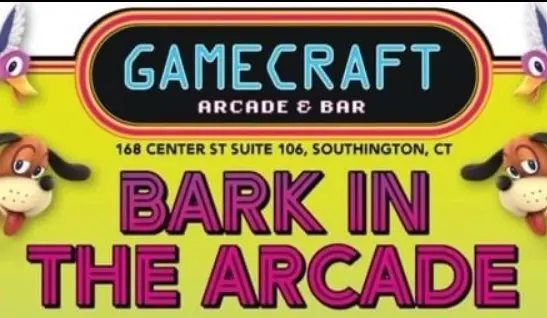 Bark In the Arcade at GameCraft Arcade! Fundraiser for Meriden Humane Society.