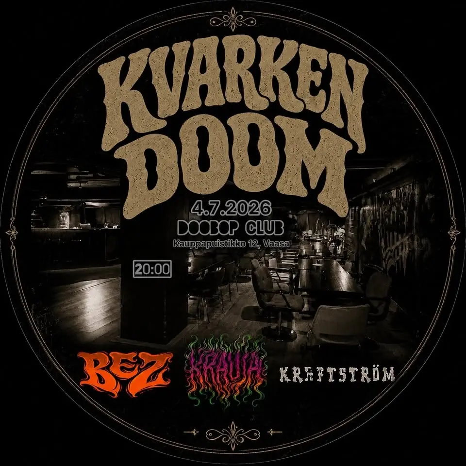KVARKEN DOOM: Kraftström (FIN) + BeZ (LV) + Krauja (LV)