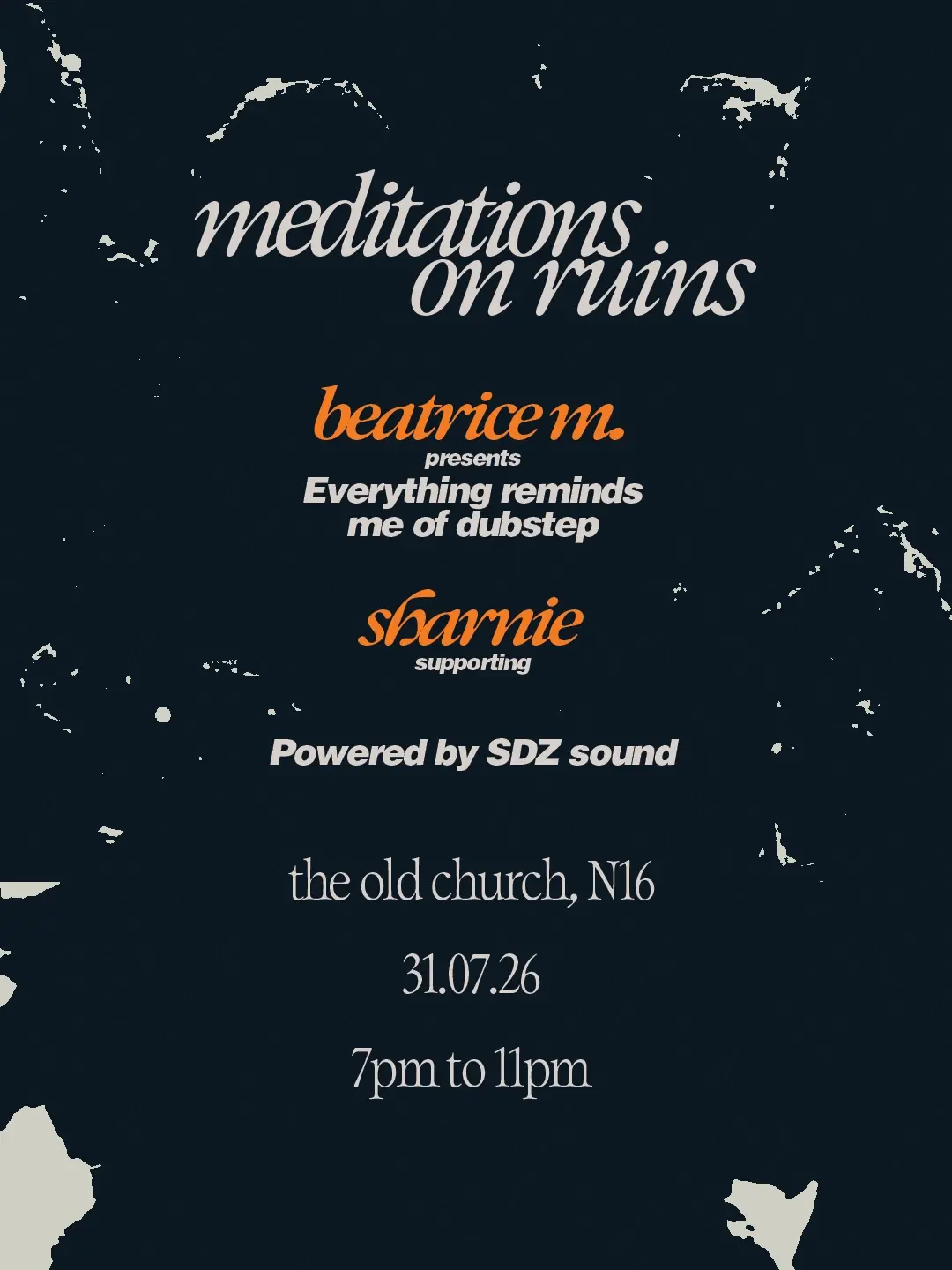 Meditations on Ruins: Beatrice M. presents 'Everything reminds me of dubstep' and Sharnie