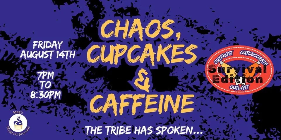 Chaos, Cupcakes & Caffeine: Survival Edition