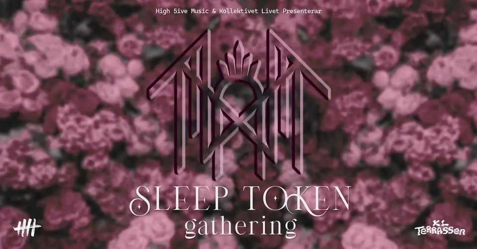 SLEEP TOKEN GATHERING | 24/7 | KL Terrassen, Stockholm | FRI ENTRÉ