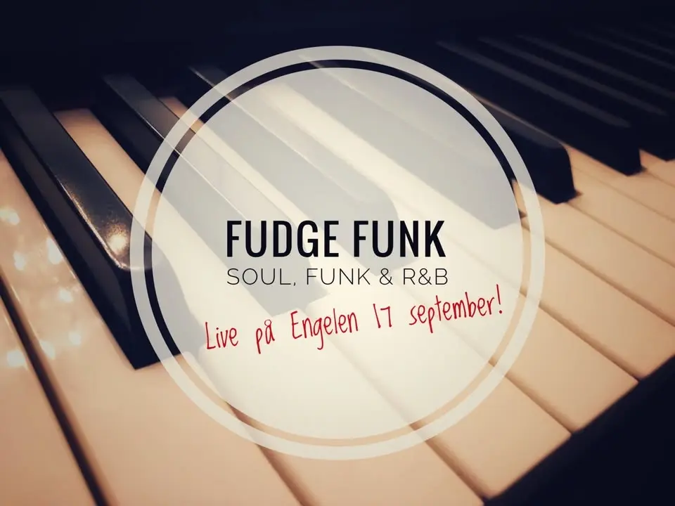 Fudge Funk! | Live på Engelen