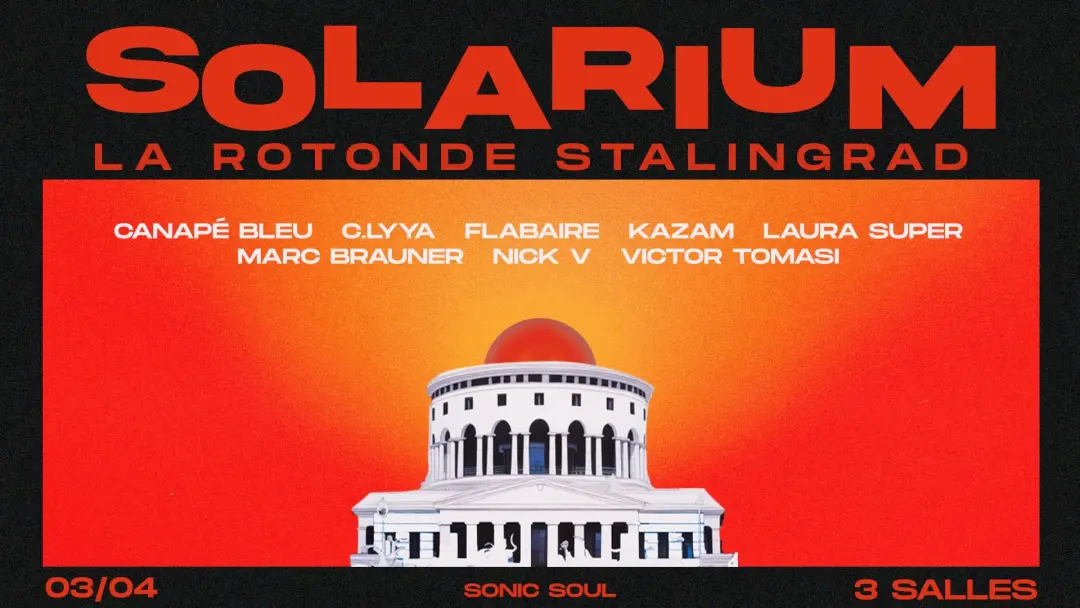 Solarium X Rotonde XXL: Marc Brauner, Nick V, Flabaire & More