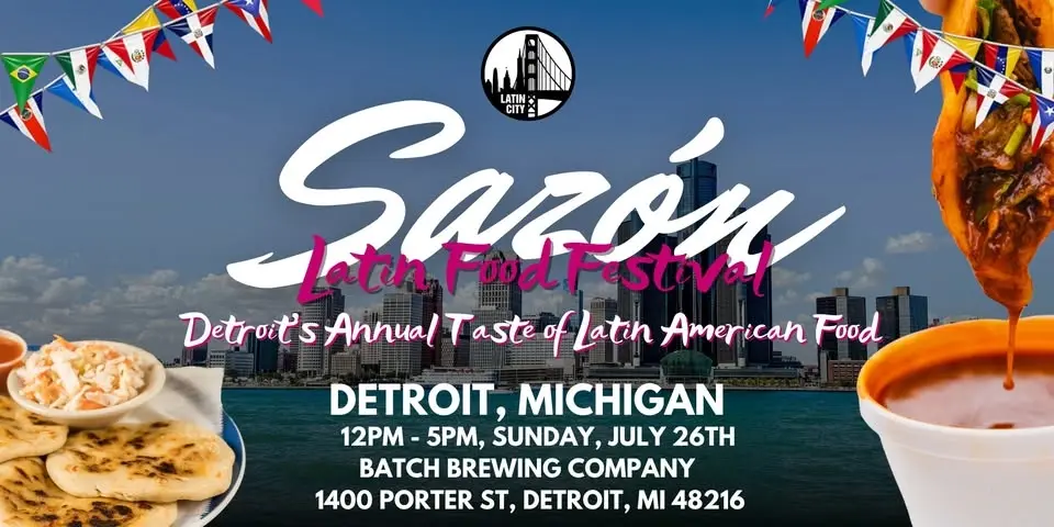 Sazón Latin Food Festival 2026: Detroit’s Taste of Latin American Food