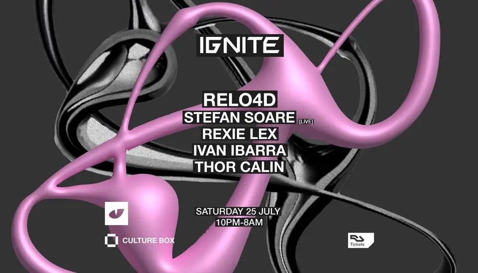 IGNITE: RELO4D / Stefan Soare [Live] / Rexie Lex / Ivan Ibarra / Thor Calin