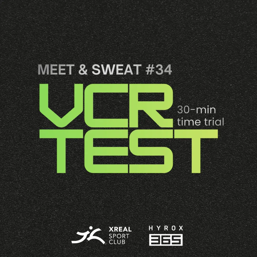 X-REAL Meet & Sweat #34 - VCR Test