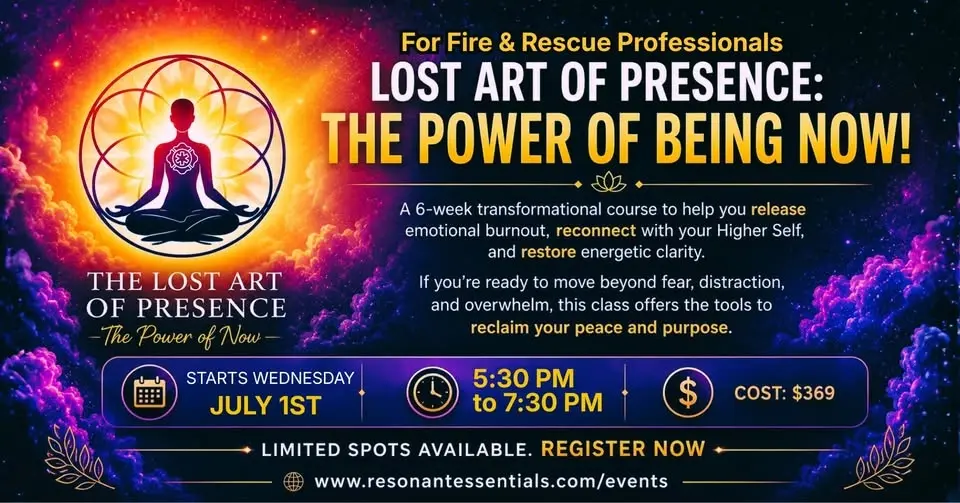 Lost Art of Presence: The Power of Being NOW! -for Fire & Rescue Professionals