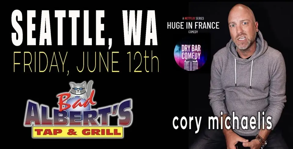 Cory Michaelis in Seattle at Bad Albert's!