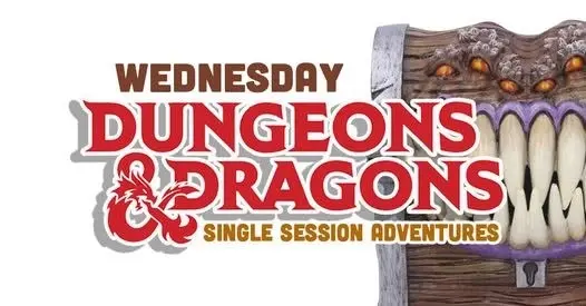 AUG 🔶 WED D&D 🔶 Single Session Adventures