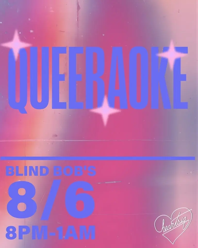 Heartsiq's Queeraoke at Blind Bobs