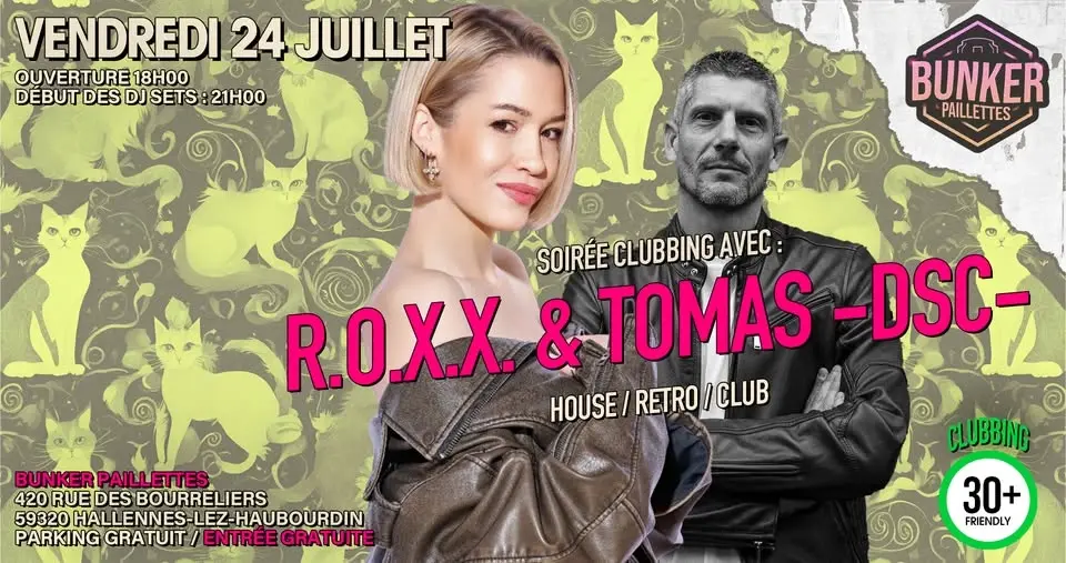 🪩 SOIRÉE CLUBBING AVEC : R.O.X.X & TOMAS -DSC- 🪩 GRATUIT