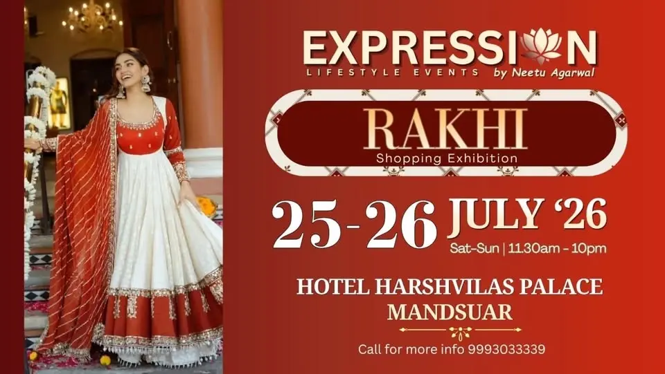 25-26 July'26 @HARSHVILAS PALACE MANDSAUR EXPRESSIONS RAKHI EXHIBITION 