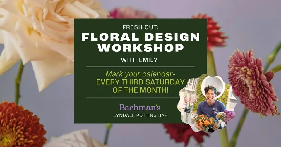 Fresh Cut Floral Design Workshop - Lyndale