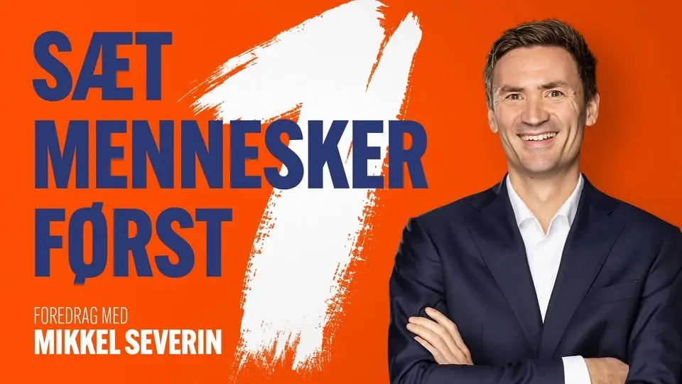 Sæt mennesker først – med Mikkel Severin | København
