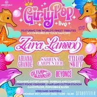 GirlyPop Live - Zara Larsson Takeover | SteelYard, Sheffield