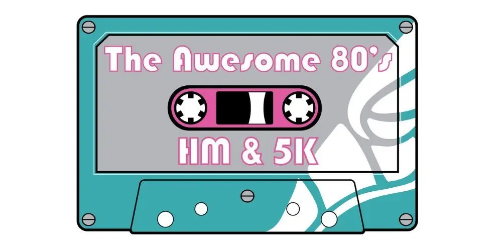 The Awesome 80’s Half Marathon &amp; 5K Run/Walk