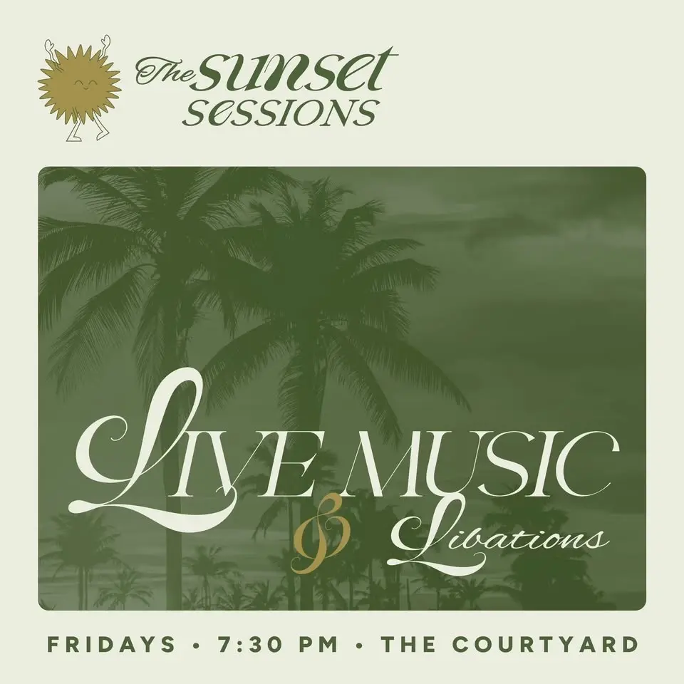 SUNSET SESSIONS | LIVE MUSIC & LIBATIONS
