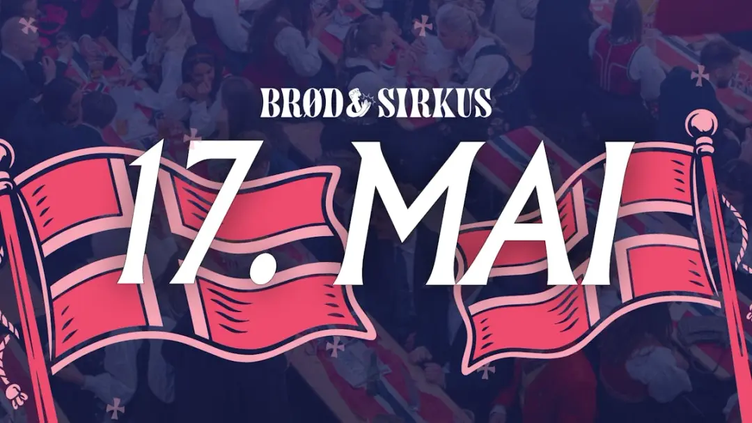 17. Mai 2026 på Brød & Sirkus