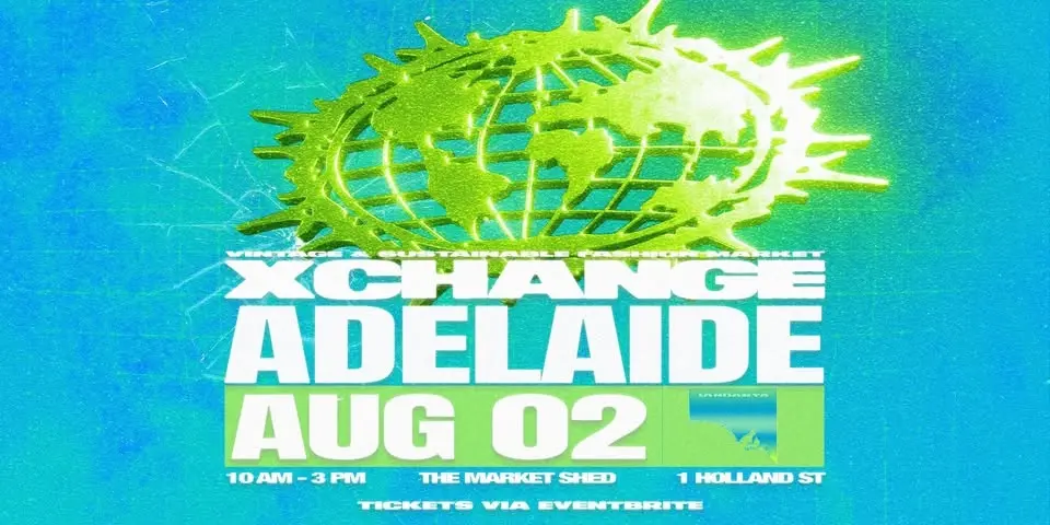 XCHANGE MARKET | ADELAIDE | AUGUST 02 | Vintage Fashion Market