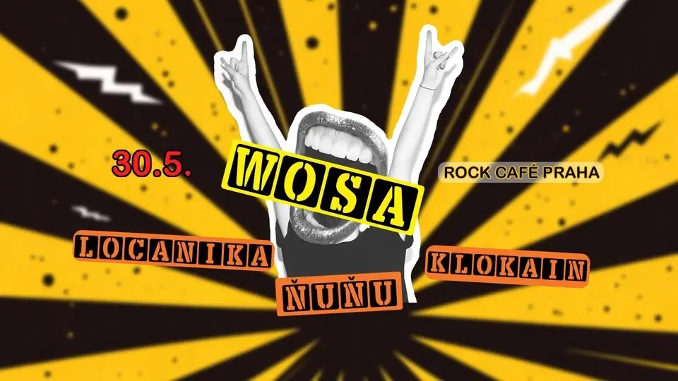WOSA v Rock Café! +Ňuňu, LocaNika, Klokain
