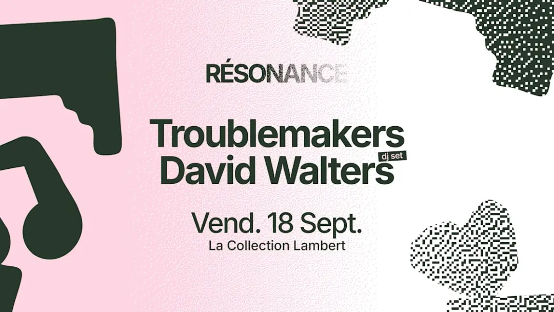 Resonance • Troublemakers & David Walters Collection Lambert