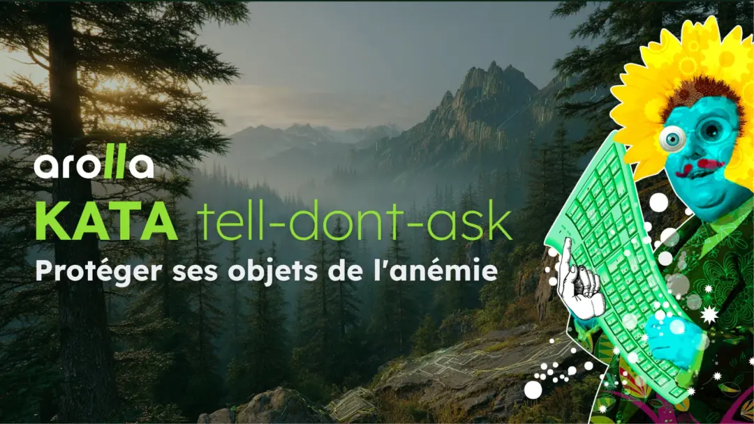 Kata Tell don't ask - Protéger ses objets de l'anémie