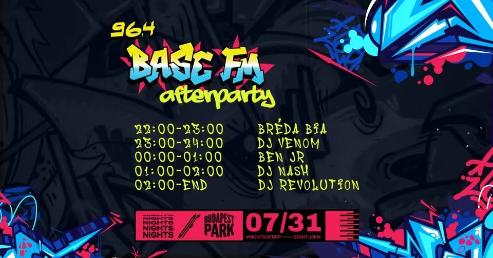 Base FM Party w/ DJ Revolution, Bréda Bia, Venom, Nash, Ben ⏾ Nights of Budapest Park