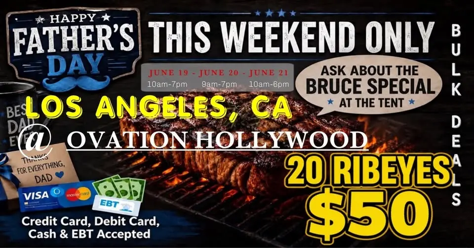 GRAND OPENING: 20 RIBEYES $50 / HUGE TRUCKLOAD MEAT SALE IN LOS ANGELES, CA @ OVATION HOLLYWOOD