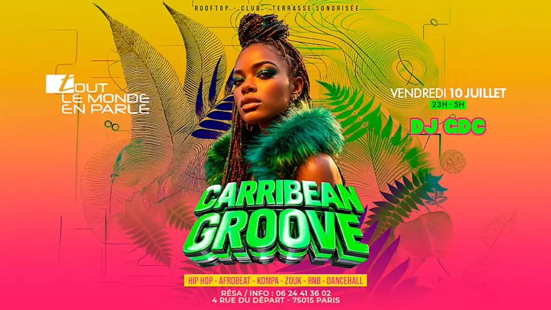 Soiree Caribbean Groove Hiphop,Afrobeat, R&B, Club