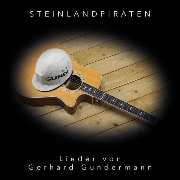 Steinlandpiraten. - Lieder von Gerhard Gundermann