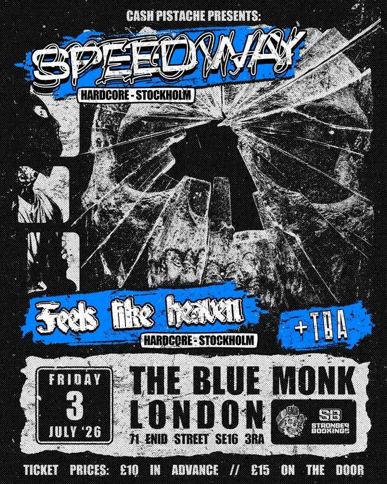 SPEEDWAY + FEELS LIKE HEAVEN + SUPPORT TBA 