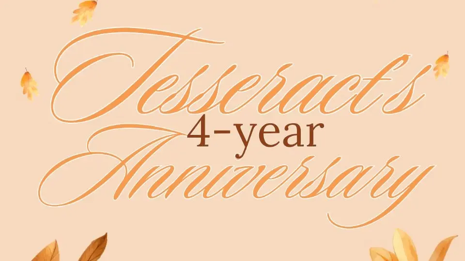 Tesseract 4th Anniversary