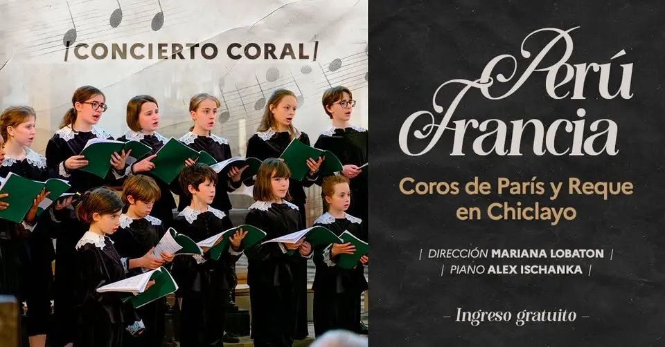 Concierto coral en Chiclayo:  Perú - Francia | Coros de París y Reque 🎙️ 