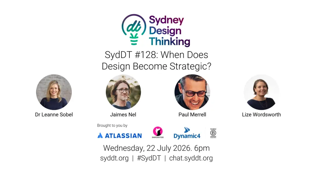 SydDT #128: When Does Design Become Strategic?