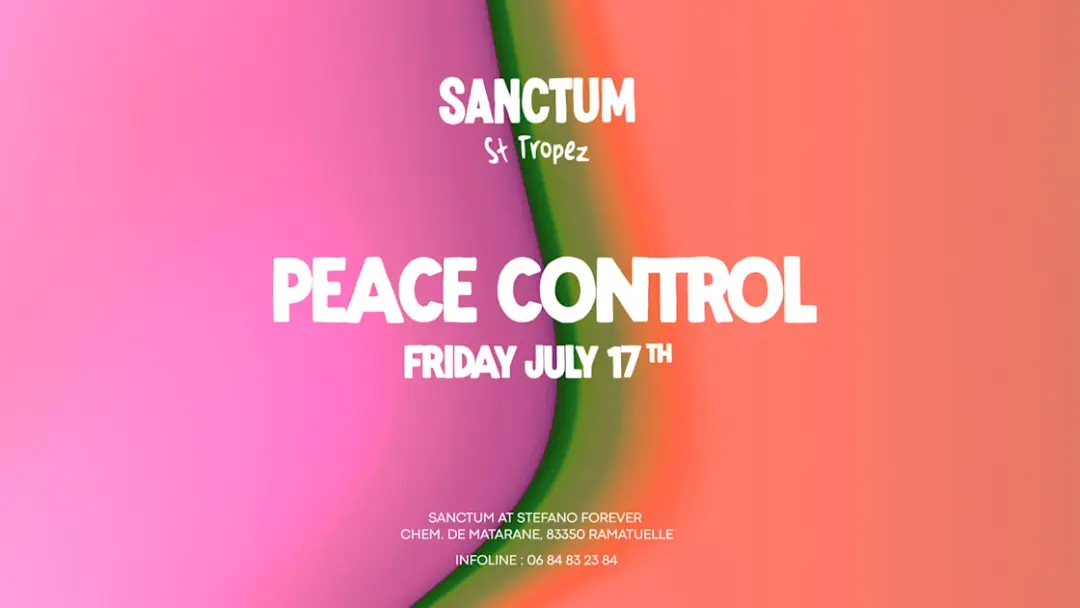 Peace Control At Sanctum St-Tropez