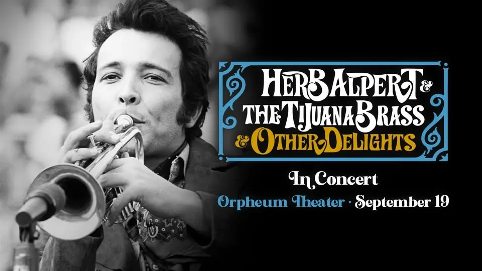 Herb Alpert & The Tijuana Brass & Other Delights at Orpheum Theater