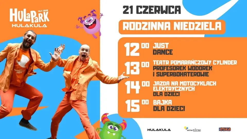 RODZINNA NIEDZIELA | 21.06 | START 12:00 | TEATR POMARAŃCZOWY CYLINDER | HULAPARK W HULAKULA