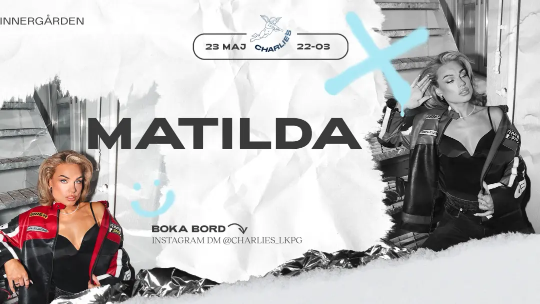 Charlie´s - 23 MAJ - MATILDA - WILDMIX
