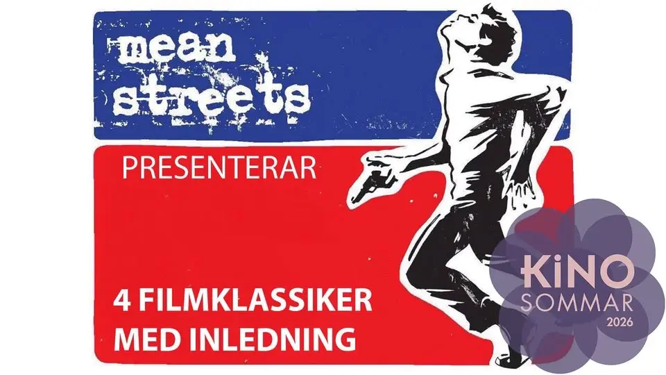 Mean Streets Presenterar - 4 Klassiker med inledning på Kino 14/7-11/8