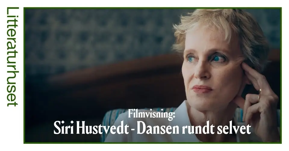 Filmvisning: Siri Hustvedt – Dansen rundt selvet
