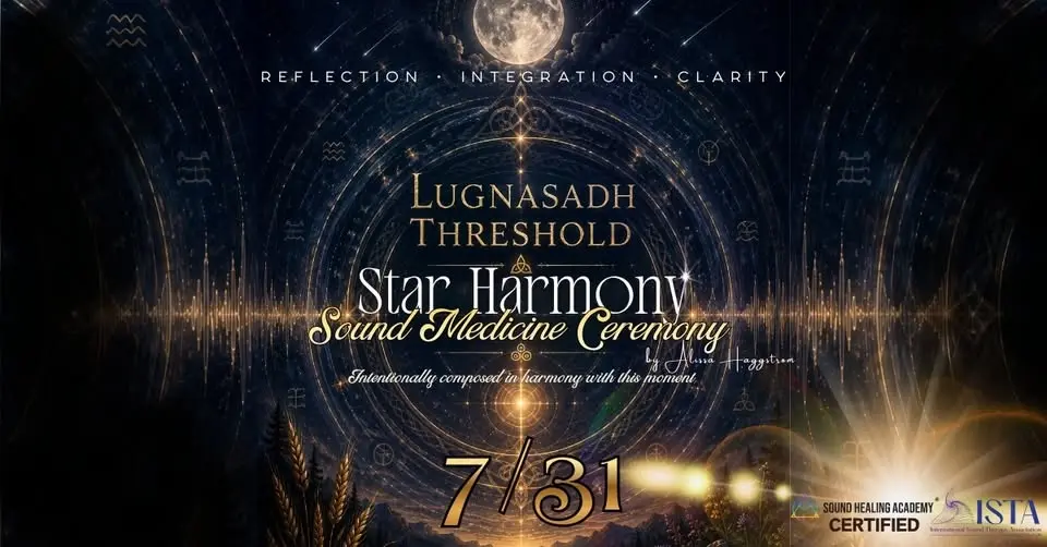 Lugnasadh Treshold | Star Harmony Sound Medicine Ceremony | Sound Bath
